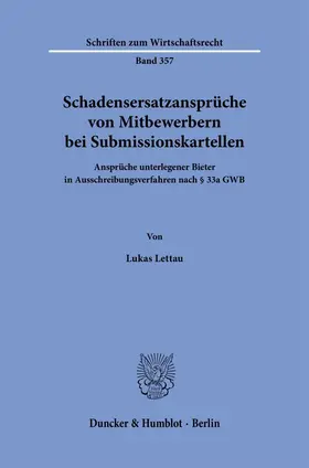 Lettau |  Schadensersatzansprüche von Mitbewerbern bei Submissionskartellen | Buch |  Sack Fachmedien