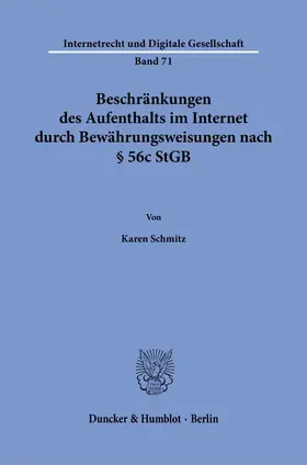 Schmitz |  Beschränkungen des Aufenthalts im Internet durch Bewährungsweisungen nach § 56c StGB | Buch |  Sack Fachmedien