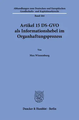 Winnenburg |  Artikel 15 DS-GVO als Informationshebel im Organhaftungsprozess | Buch |  Sack Fachmedien