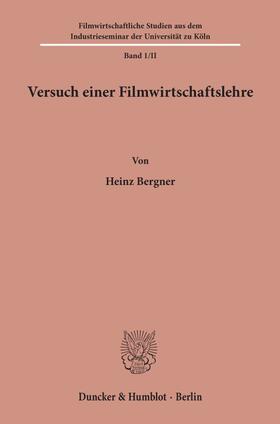 Bergner |  Versuch einer Filmwirtschaftslehre. | eBook | Sack Fachmedien