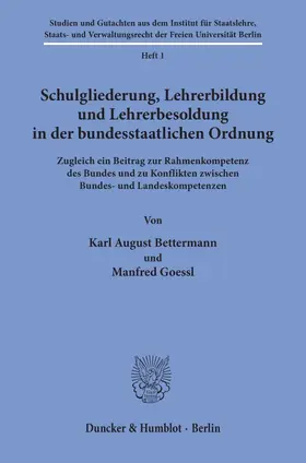 Bettermann / Goessl |  Schulgliederung, Lehrerbildung und Lehrerbesoldung in der bundesstaatlichen Ordnung. | eBook | Sack Fachmedien