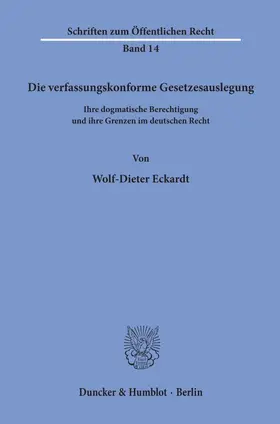 Eckardt |  Die verfassungskonforme Gesetzesauslegung. | eBook | Sack Fachmedien