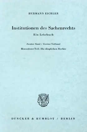 Eichler |  Institutionen des Sachenrechts | eBook | Sack Fachmedien