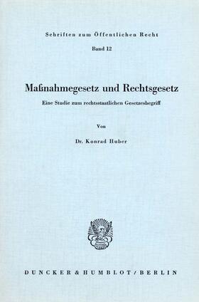 Huber | Maßnahmegesetz und Rechtsgesetz. | E-Book | sack.de