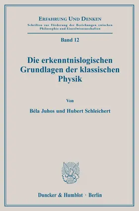 Juhos / Schleichert |  Die erkenntnislogischen Grundlagen der klassischen Physik. | eBook | Sack Fachmedien