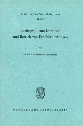 Kindermann |  Rechtsprobleme beim Bau und Betrieb von Erdölfernleitungen. | eBook | Sack Fachmedien