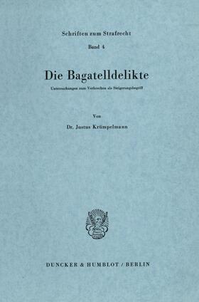 Krümpelmann |  Die Bagatelldelikte. | eBook | Sack Fachmedien