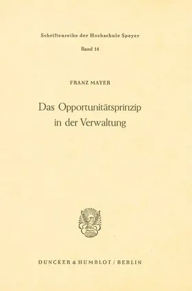 Mayer |  Das Opportunitätsprinzip in der Verwaltung. | eBook | Sack Fachmedien