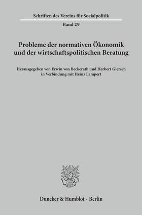 Beckerath / Giersch / Lampert |  Probleme der normativen Ökonomik und der wirtschaftspolitischen Beratung. | eBook | Sack Fachmedien