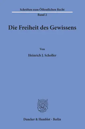 Scholler |  Die Freiheit des Gewissens. | eBook | Sack Fachmedien