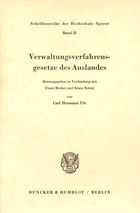 Ule / König |  Verwaltungsverfahrensgesetze des Auslandes. | eBook | Sack Fachmedien