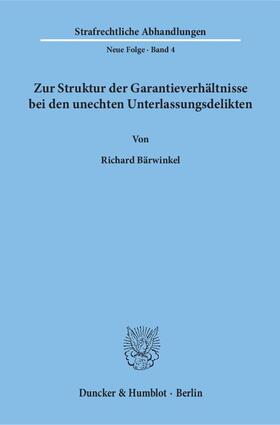 Bärwinkel |  Zur Struktur der Garantieverhältnisse bei den unechten Unterlassungsdelikten | eBook | Sack Fachmedien