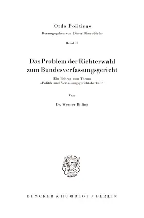 Billing |  Das Problem der Richterwahl zum Bundesverfassungsgericht. | eBook | Sack Fachmedien