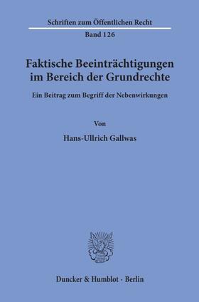 Gallwas |  Faktische Beeinträchtigungen im Bereich der Grundrechte. | eBook | Sack Fachmedien