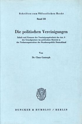 Gastroph |  Die politischen Vereinigungen. | eBook | Sack Fachmedien