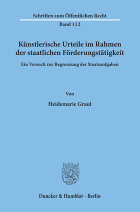 Graul |  Künstlerische Urteile im Rahmen der staatlichen Förderungstätigkeit | eBook | Sack Fachmedien