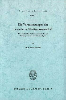 Hassold |  Die Voraussetzungen der besonderen Streitgenossenschaft. | eBook | Sack Fachmedien