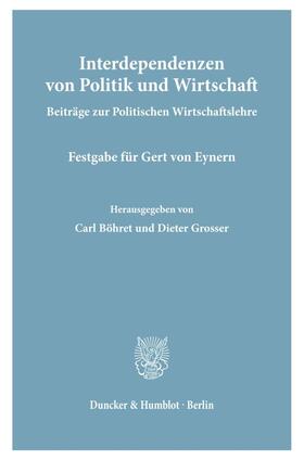 Böhret / Grosser |  Interdependenzen von Politik und Wirtschaft. | eBook | Sack Fachmedien
