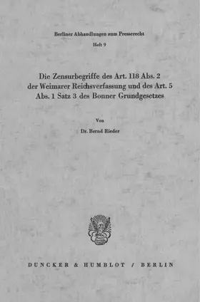 Rieder |  Die Zensurbegriffe des Art. 118 Abs. 2 der Weimarer Reichsverfassung und des Art. 5 Abs. 1 Satz 3 des Bonner Grundgesetzes. | eBook | Sack Fachmedien