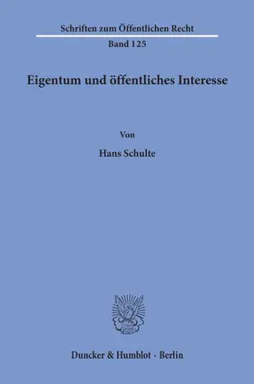 Schulte |  Eigentum und öffentliches Interesse. | eBook | Sack Fachmedien