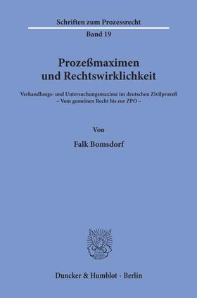 Bomsdorf |  Prozeßmaximen und Rechtswirklichkeit. | eBook | Sack Fachmedien