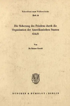 Gerold |  Die Sicherung des Friedens durch die Organisation der Amerikanischen Staaten (OAS). | eBook | Sack Fachmedien