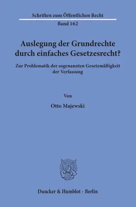 Majewski |  Auslegung der Grundrechte durch einfaches Gesetzesrecht? | eBook | Sack Fachmedien