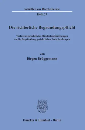 Brüggemann |  Die richterliche Begründungspflicht. | eBook | Sack Fachmedien