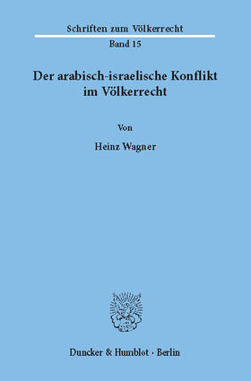 Wagner |  Der arabisch-israelische Konflikt im Völkerrecht | eBook | Sack Fachmedien