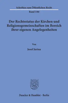 Jurina |  Der Rechtsstatus der Kirchen und Religionsgemeinschaften im Bereich ihrer eigenen Angelegenheiten. | eBook | Sack Fachmedien