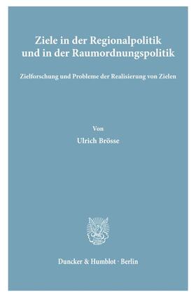 Brösse |  Ziele in der Regionalpolitik und in der Raumordnungspolitik. | eBook | Sack Fachmedien