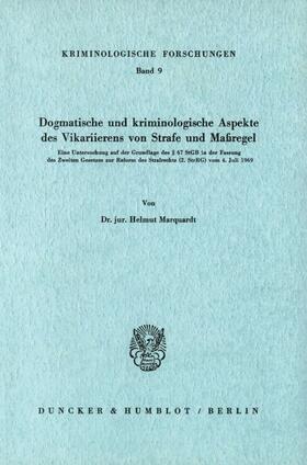 Marquardt |  Dogmatische und kriminologische Aspekte des Vikarierens von Strafe und Maßregel. | eBook | Sack Fachmedien