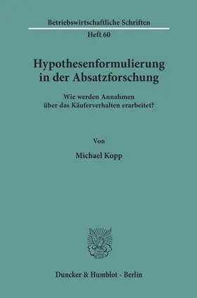 Kopp |  Hypothesenformulierung in der Absatzforschung. | eBook | Sack Fachmedien