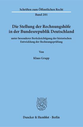 Grupp |  Die Stellung der Rechnungshöfe in der Bundesrepublik Deutschland | eBook | Sack Fachmedien