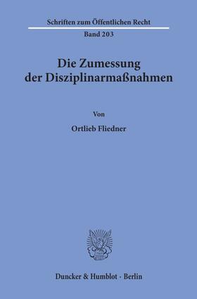 Fliedner | Die Zumessung der Disziplinarmaßnahmen. | E-Book | sack.de