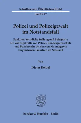 Keidel |  Polizei und Polizeigewalt im Notstandsfall. | eBook | Sack Fachmedien