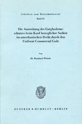 Pfetsch | Die Ausweitung des Gutglaubensschutzes beim Kauf beweglicher Sachen im amerikanischen Recht durch den Uniform Commercial Code. | E-Book | sack.de