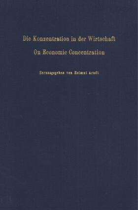 Arndt / Scheler |  Die Konzentration in der Wirtschaft / On Economic Concentration. | eBook | Sack Fachmedien