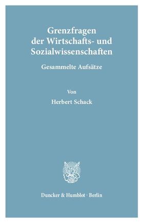 Schack |  Grenzfragen der Wirtschafts- und Sozialwissenschaften | eBook | Sack Fachmedien