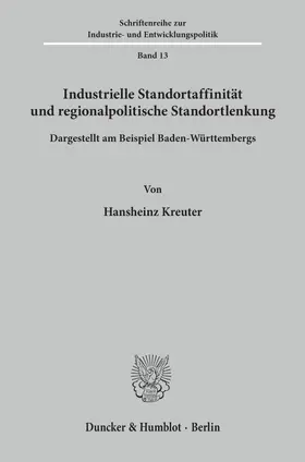 Kreuter |  Industrielle Standortaffinität und regionalpolitische Standortlenkung. | eBook | Sack Fachmedien