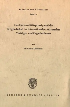 Czerwinski |  Das Universalitätsprinzip und die Mitgliedschaft in internationalen universalen Verträgen und Organisationen. | eBook | Sack Fachmedien