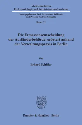 Schüler |  Die Ermessensentscheidung der Ausländerbehörde, erörtert anhand der Verwaltungspraxis in Berlin. | eBook | Sack Fachmedien