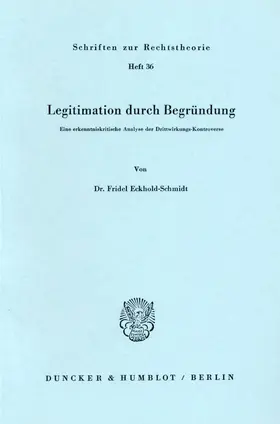 Eckhold-Schmidt |  Legitimation durch Begründung. | eBook | Sack Fachmedien