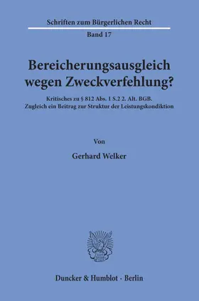 Welker |  Bereicherungsausgleich wegen Zweckverfehlung? | eBook | Sack Fachmedien