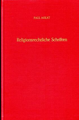 Listl / Mikat |  Religionsrechtliche Schriften. | eBook | Sack Fachmedien