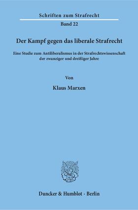 Marxen |  Der Kampf gegen das liberale Strafrecht | eBook | Sack Fachmedien