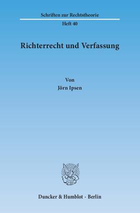 Ipsen |  Richterrecht und Verfassung | eBook | Sack Fachmedien