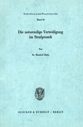 Hahn |  Die notwendige Verteidigung im Strafprozeß. | eBook | Sack Fachmedien