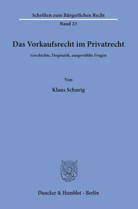 Schurig |  Das Vorkaufsrecht im Privatrecht. | eBook | Sack Fachmedien