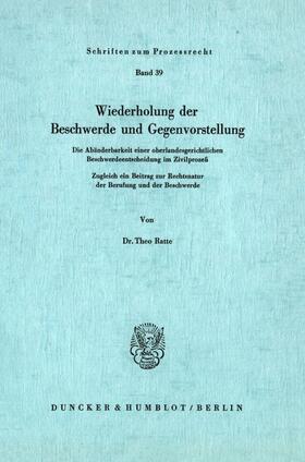 Ratte |  Wiederholung der Beschwerde und Gegenvorstellung. | eBook | Sack Fachmedien